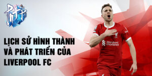 Lịch sử hình thành và phát triển của liverpool fc