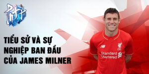 Tiểu sử và sự nghiệp ban đầu của james milner