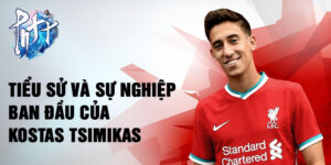 Tiểu sử và sự nghiệp ban đầu của kostas tsimikas