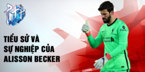 Tiểu sử và sự nghiệp của alisson becker