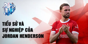 Tiểu sử và sự nghiệp của jordan henderson
