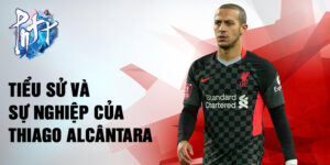 Tiểu sử và sự nghiệp của thiago alcântara