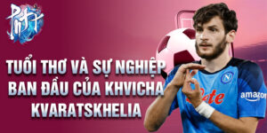 Tuổi thơ và sự nghiệp ban đầu của khvicha kvaratskhelia