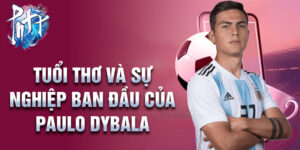Tuổi thơ và sự nghiệp ban đầu của paulo dybala