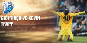Giới thiệu về kevin trapp