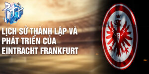 Lịch sử thành lập và phát triển của eintracht frankfurt